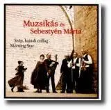 Márta Sebestyén and the Muzsikás  - Four CDs of Hungarian and World Music