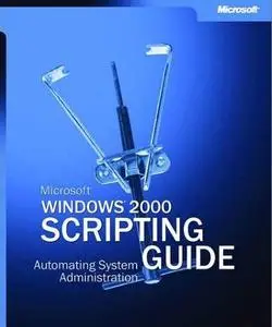 Microsoft Windows 2000 Scripting Guide by  Microsoft Corporation
