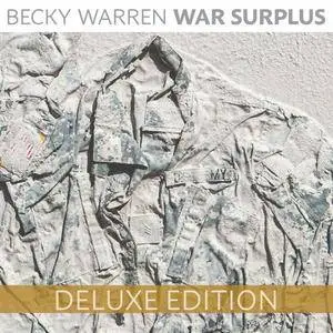 Becky Warren - War Surplus (Deluxe Edition) (2017)