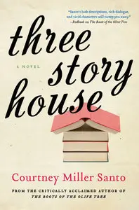 Three Story House: A Novel