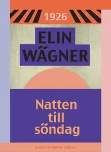«Natten till söndag» by Elin Wägner