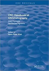 CRC Handbook of Chromatography: Volume I: Plant Pigments