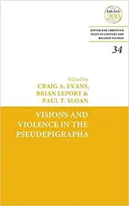 Visions and Violence in the Pseudepigrapha