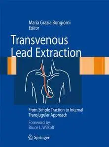 Transvenous Lead Extraction: From Simple Traction to Internal Transjugular Approach [Repost]