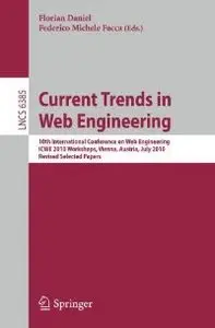 Current Trends in Web Engineering, ICWE 2010 Workshops: 10th International Conference, ICWE 2010 Workshops
