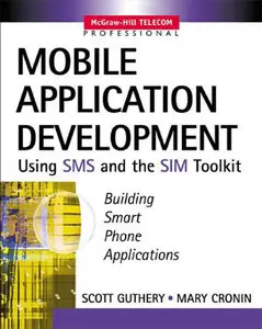Mobile Application Development with SMS and the SIM Toolkit (Repost)