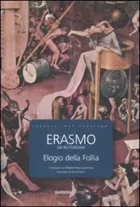 Erasmo da Rotterdam - Elogio della Follia