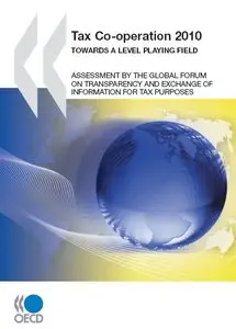 Tax Co-operation 2010: TOWARDS A LEVEL PLAYING FIELD