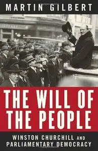 The Will of the People: Churchill and Parliamentary Democracy 
