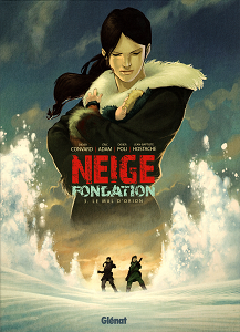 Neige Fondation - Tome 3 - Le Mal d'Orion