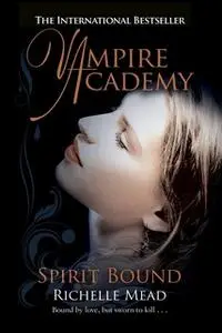 «Spirit Bound» by Richelle Mead