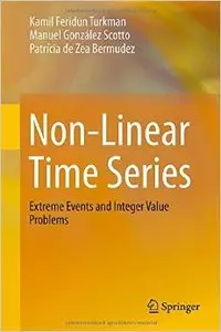 Non-Linear Time Series: Extreme Events and Integer Value Problems