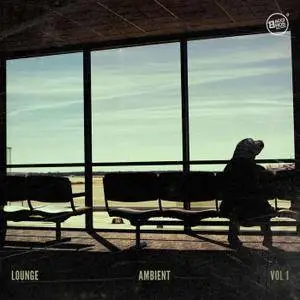 VA - Lounge Ambient, Vol. 1 (2017)