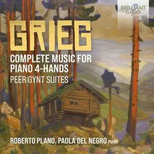 Roberto Plano - Grieg - Complete Music for Piano 4-Hands, Peer Gynt Suites (2023)