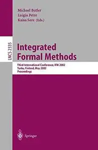 Integrated Formal Methods: Third International Conference, IFM 2002 Turku, Finland, May 15–18, 2002 Proceedings