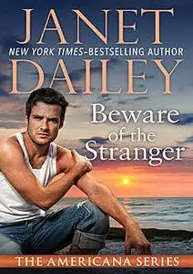 «Beware of the Stranger» by Janet Dailey