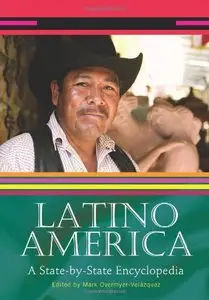 Latino America: A State-by-state Encyclopedia by Stephen Pitti