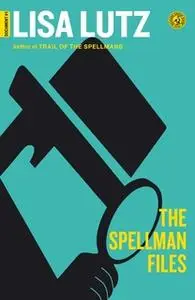 «The Spellman Files: Document #1» by Lisa Lutz