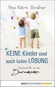 Keine Kinder sind auch keine Lösung: Schützenhilfe von der Juramama