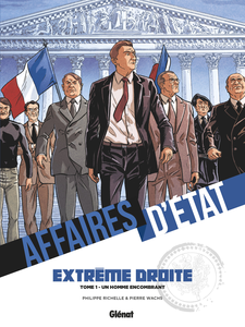 Affaires d'Etat - Extreme Droite - Tome 1 - Un Homme Encombrant