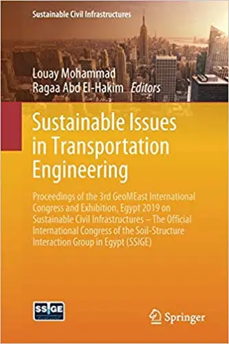 Sustainable Issues in Transportation Engineering: Proceedings of the 3rd GeoMEast International Congress and Exhibition,
