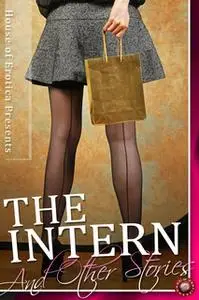 «The Intern and Other Stories» by Alexe Andrewes