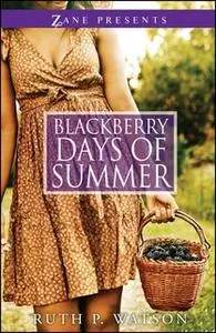 «Blackberry Days of Summer» by Ruth P. Watson