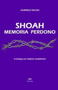 SHOAH, MEMORIA, PERDONO