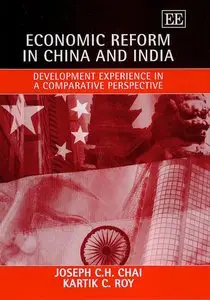 Economic Reform In China And India: Development Experience In A Comparative Perspective