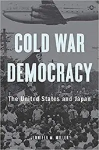 Cold War Democracy: The United States and Japan