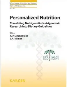 Personalized Nutrition: Translating Nutrigenetic/Nutrigenomic Research into Dietary Guidelines