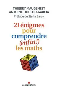Thierry Maugenest, "21 énigmes pour comprendre (enfin !) les maths"