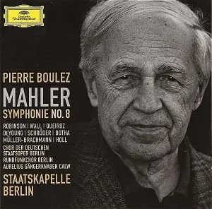 Mahler: Symphony No.8 in E flat - "Symphony of a Thousand" (Boulez) New Rip!