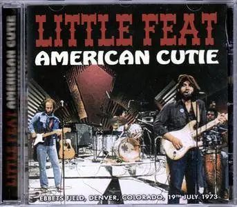 Little Feat - American Cutie (Ebbets Field, Denver, Colorado, 19th July 1973) (2011)
