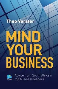 «Mind your business» by Theo Vorster