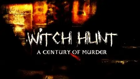 Channel 5 - Witch Hunt: A Century of Murder (2015)