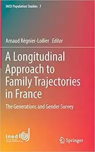 A Longitudinal Approach to Family Trajectories in France  [Repost]