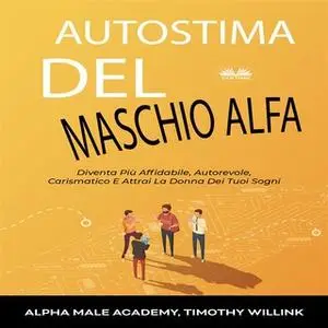 «Autostima Del Maschio Alfa» by Kok Publishing