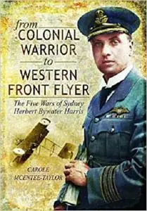 From Colonial Warrior to Western Front Flyer: The Five Wars of Sydney Herbert Bywater