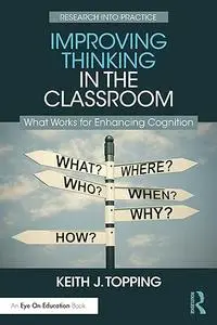 Improving Thinking in the Classroom: What Works for Enhancing Cognition