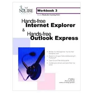 Workbook 3 - Hands-free Internet Explorer & Hands-free Outlook Express