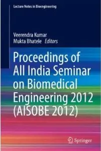 Proceedings of All India Seminar on Biomedical Engineering 2012 (AISOBE 2012)