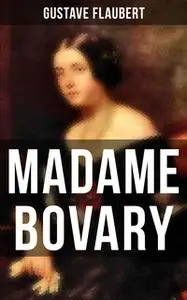 «Madame Bovary» by Gustave Flaubert