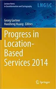 Progress in Location-Based Services 2014