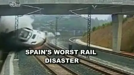 Discovery Channel - Spain's Worst Rail Disaster (2013)