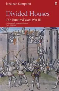 Hundred Years War Vol 3: Divided Houses