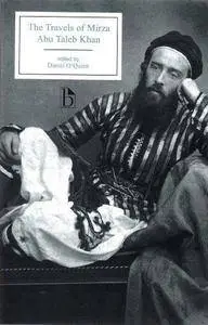 The Travels of Mirza Abu Taleb Khan: in Asia, Africa, and Europe, during the years 1799, 1800, 1801, 1802, and 1803