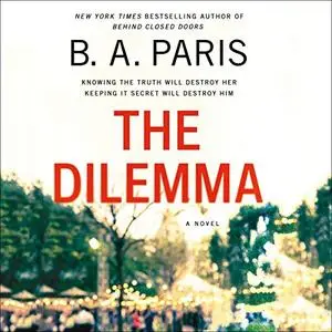 The Dilemma: A Novel [Audiobook]