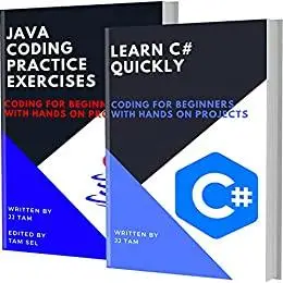 Learn C# Quickly and Java Coding Practice Exercises: Coding for Beginners