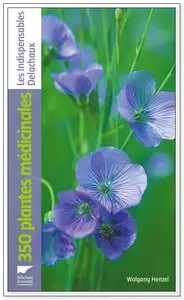 350 plantes médicinales - Wolfgang Hensel